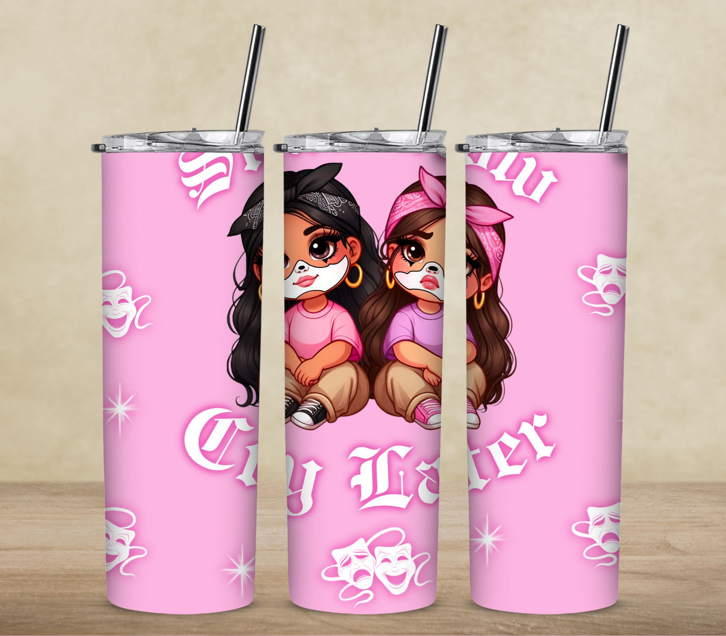 Smile Now Cry Later Tumbler