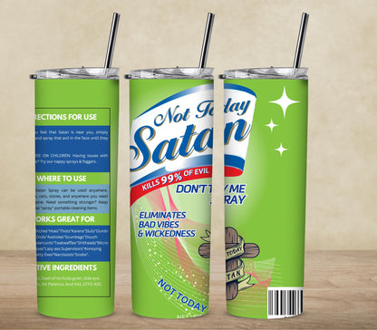 Not today Satan Spary Tumbler